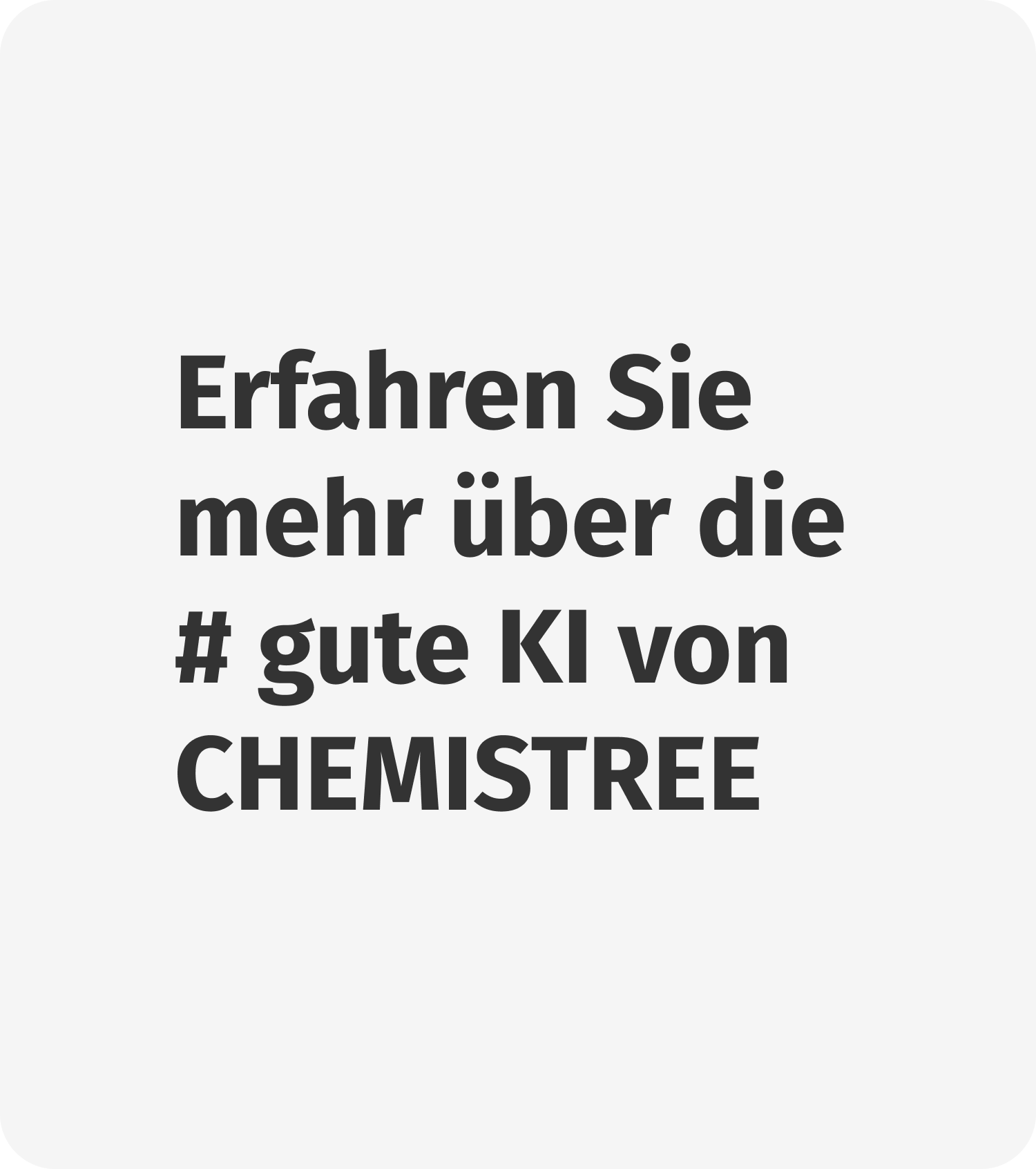 Erfahren Sie mehr über die gute KI von CHEMISTREE
